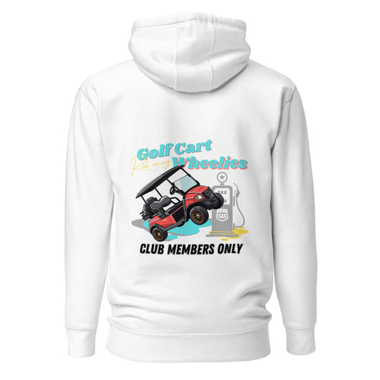 Golf Cart Wheelies Only Club Hoodie